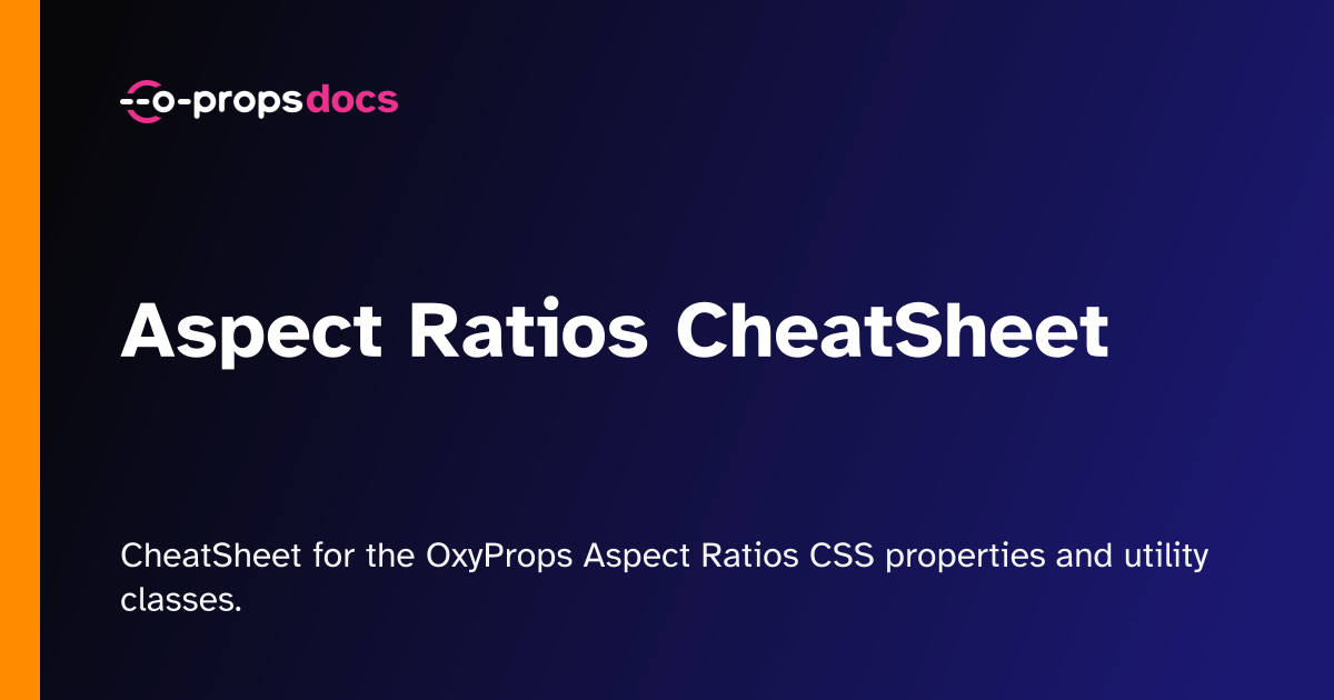 Aspect Ratios CheatSheet | O-props Docs